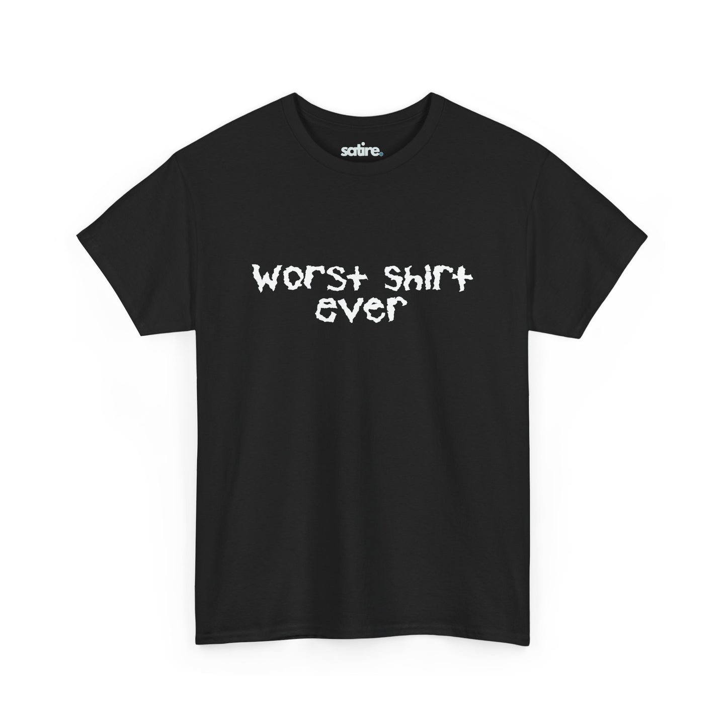 Black t-shirt with distressed white text reading "Worst Shirt Ever" | Satire Clothes