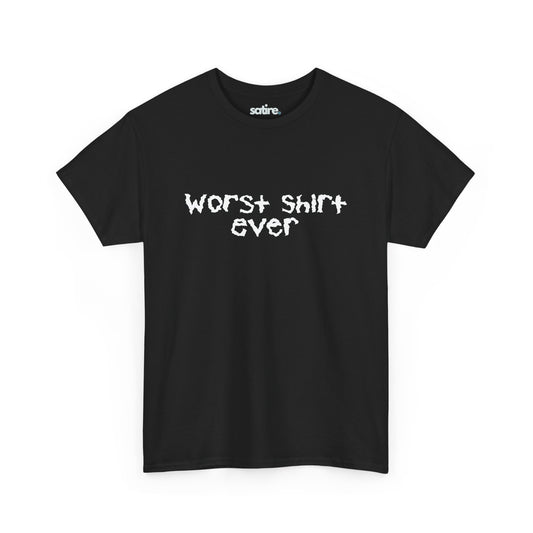 Black t-shirt with distressed white text reading "Worst Shirt Ever" | Satire Clothes