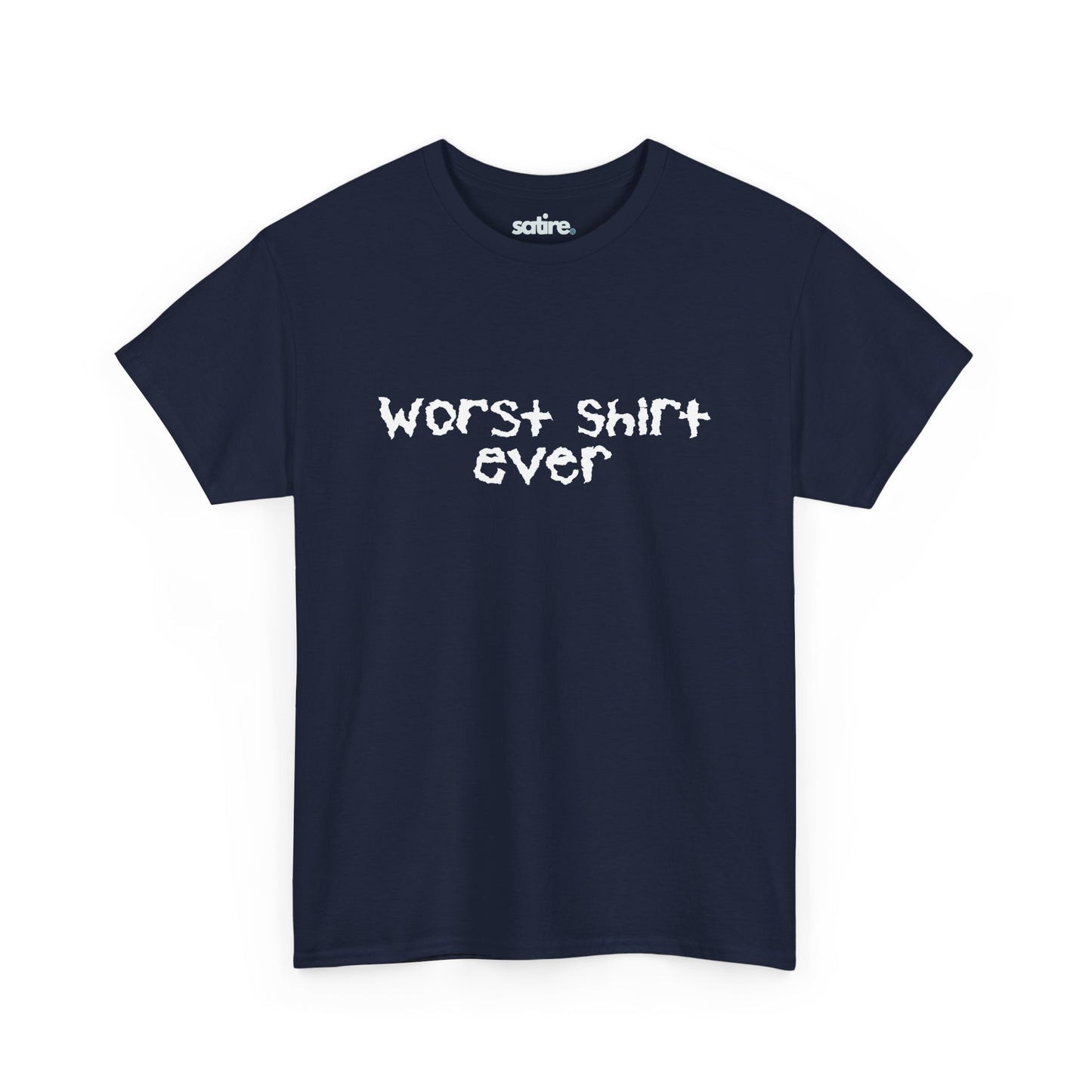 Navy blue t-shirt with distressed white text reading "Worst Shirt Ever" | Satire Clothes