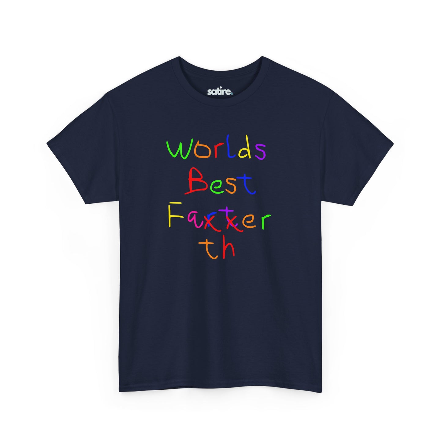 Navy blue t-shirt with the text "Worlds Best" followed by "Farter" crossed out and corrected to "Father" with "th" added in a playful, colorful font | Satire Clothes