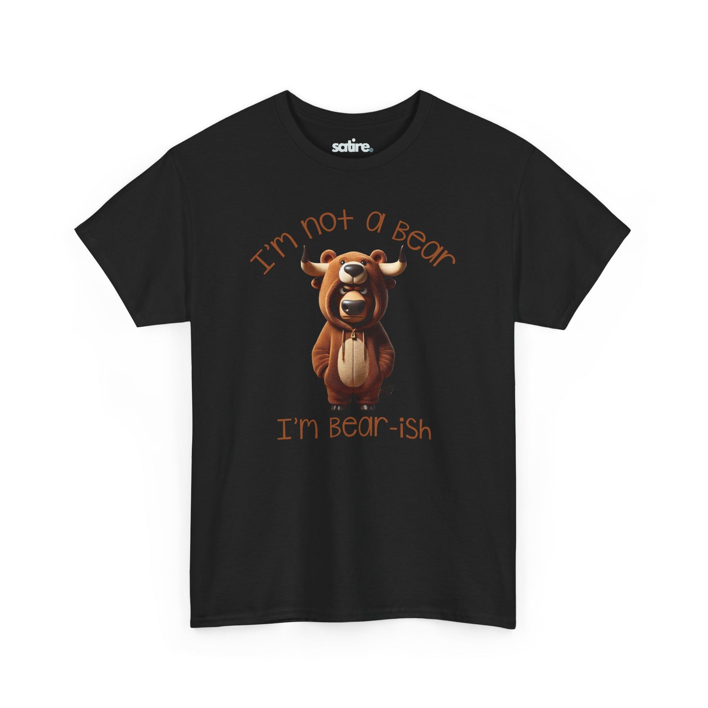 Black T-shirt with the design of a bull wearing a bear costume. Above the bull, text reads "I'm not a bear" and below, "I'm bear-ish" in brown font. | Satire Clothes