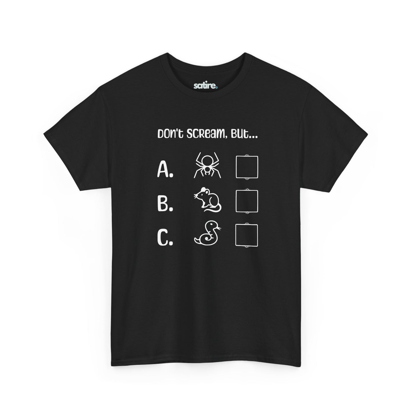 Black t-shirt featuring text 'Don't Scream, But...' with a humorous design of options A. spider, B. rat, and C. snake, each with an empty checkbox next to them | Satire Clothes