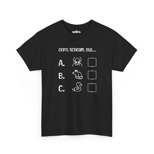 Black t-shirt featuring text 'Don't Scream, But...' with a humorous design of options A. spider, B. rat, and C. snake, each with an empty checkbox next to them | Satire Clothes