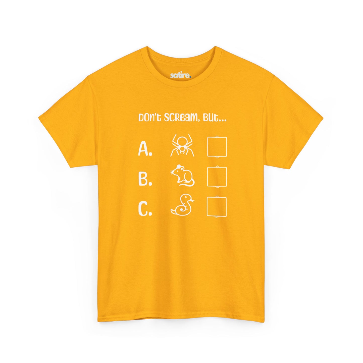 Yellow t-shirt featuring text 'Don't Scream, But...' with a humorous design of options A. spider, B. rat, and C. snake, each with an empty checkbox next to them | Satire Clothes