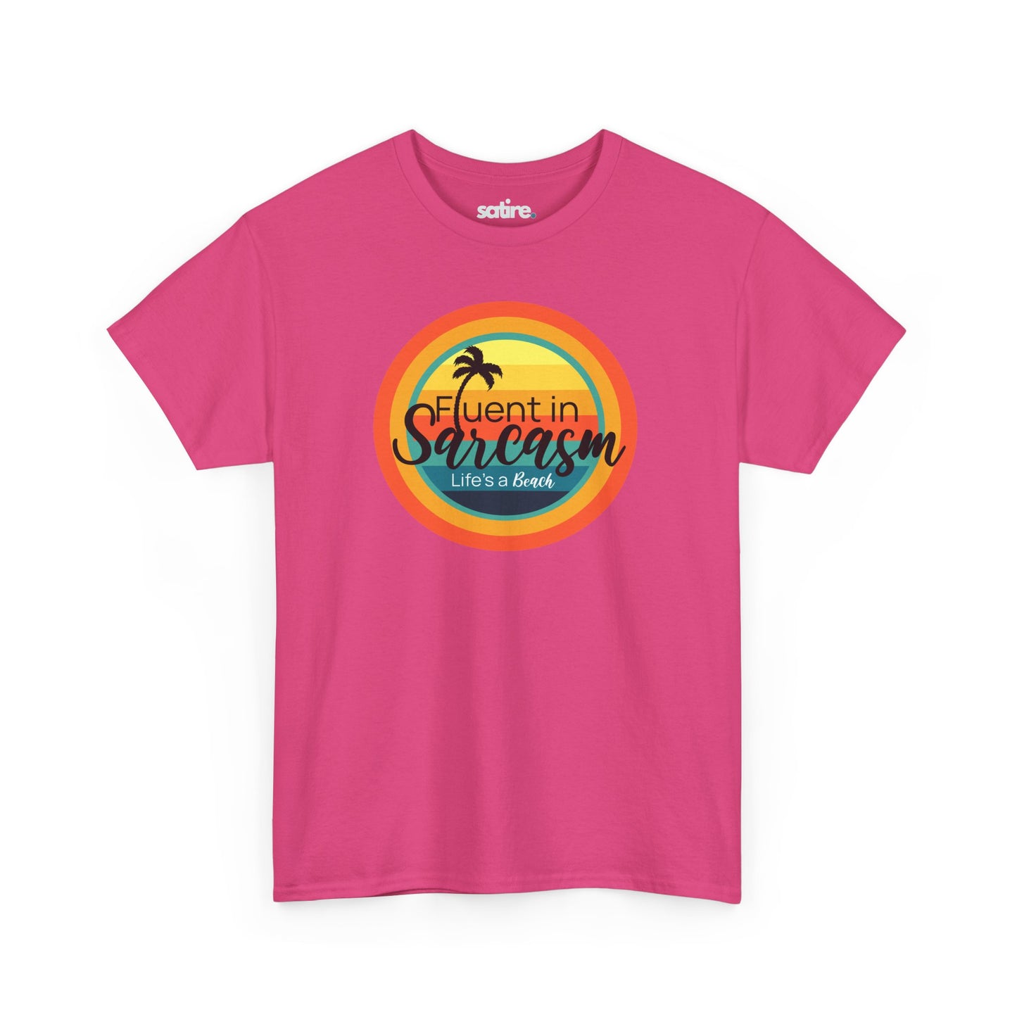 Pink t-shirt with a colorful circular design featuring a palm tree and the text "Fluent in Sarcasm Life's a Beach" in a playful font. | Satire Clothes