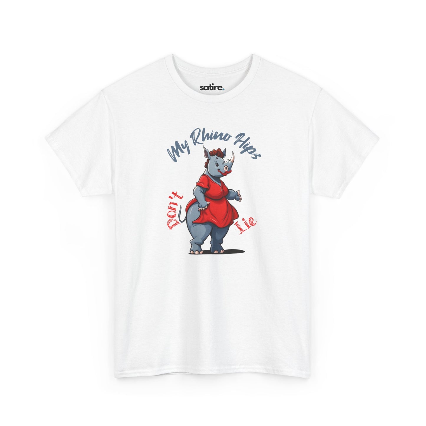 White t-shirt featuring a cartoon rhinoceros dressed in a red dress with text 'My Rhino Hips' in gray and 'Don't Lie' in red | Satire Clothes