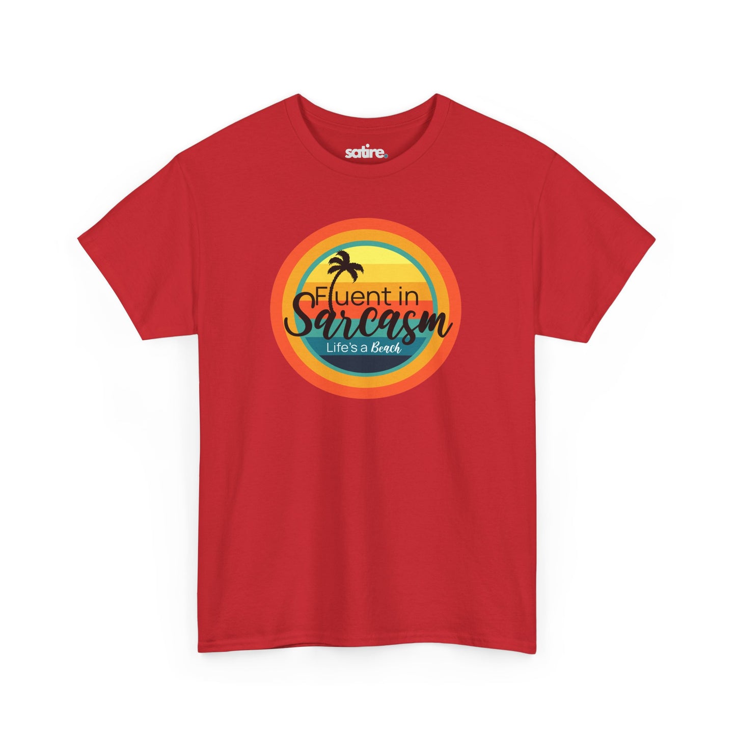 Red t-shirt with a colorful circular design featuring a palm tree and the text "Fluent in Sarcasm Life's a Beach" in a playful font. | Satire Clothes