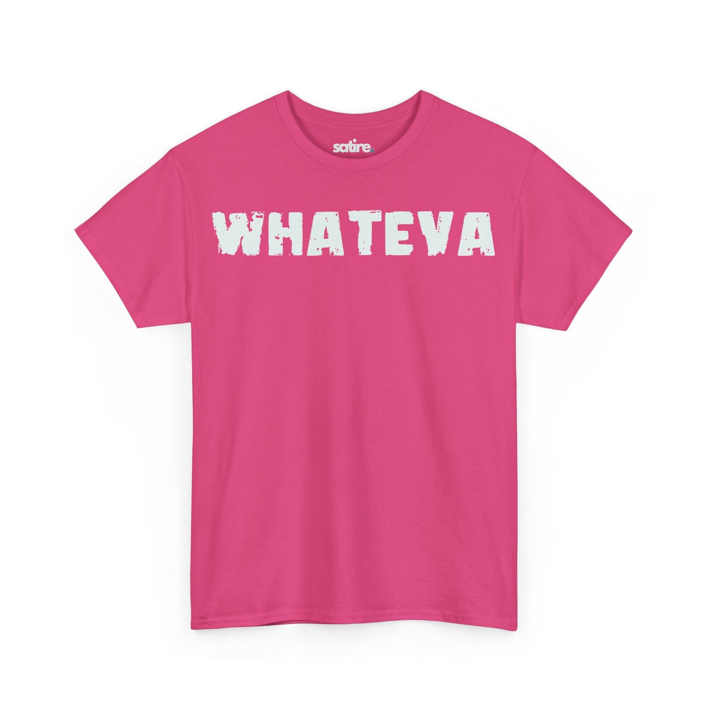 Pink t-shirt with the word "WHATEVA" printed in large, distressed white letters across the front. | Satire Clothes