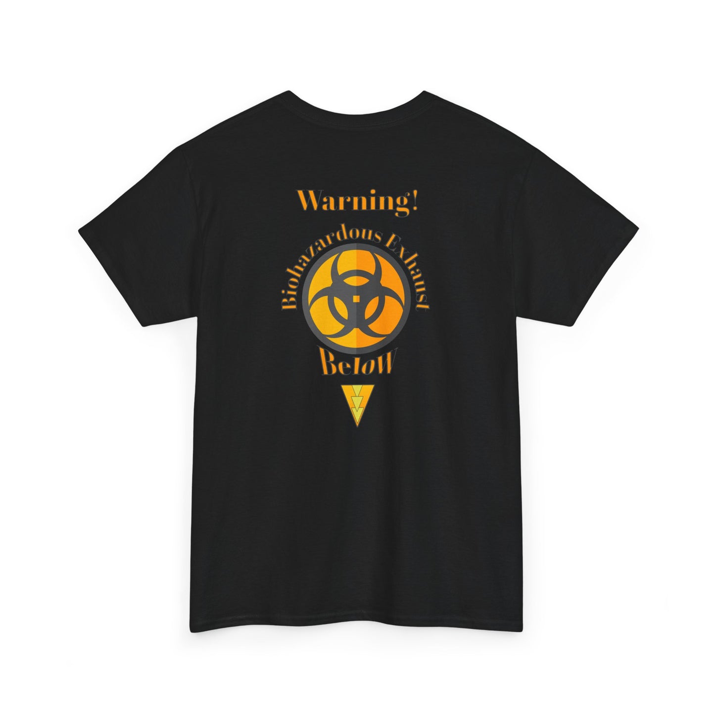 Black t-shirt with a humorous warning design on the back. The text reads "Warning! Biohazardous Exhaust" surrounding a biohazard symbol, with "Below" written underneath, all in orange and yellow lettering | Satire Clothes