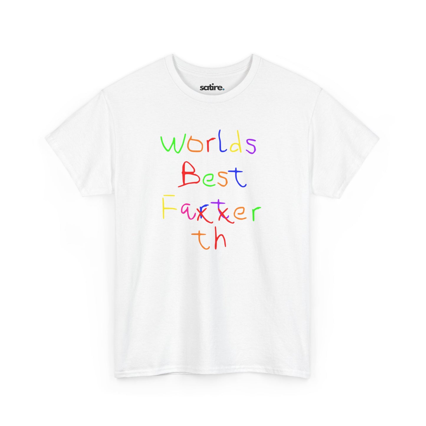 White t-shirt with the text "Worlds Best" followed by "Farter" crossed out and corrected to "Father" with "th" added in a playful, colorful font | Satire Clothes