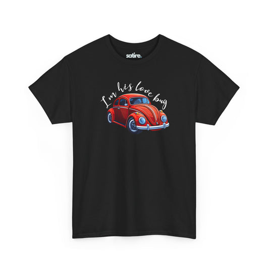 Black t-shirt featuring a vibrant red vintage car illustration with the playful text "I'm his love bug" in white cursive font above it | Satire Clothes