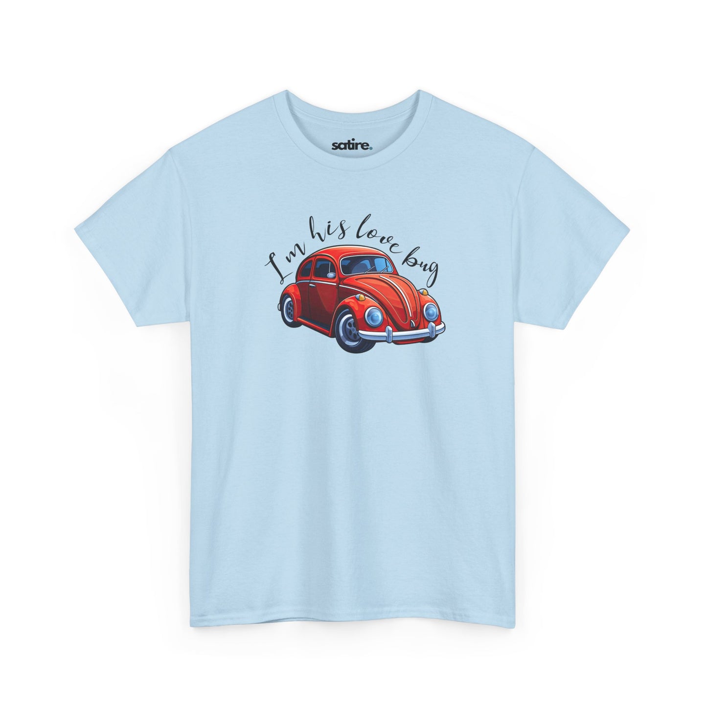 Light blue t-shirt featuring a vibrant red vintage car illustration with the playful text "I'm his love bug" in black cursive font above it | Satire Clothes