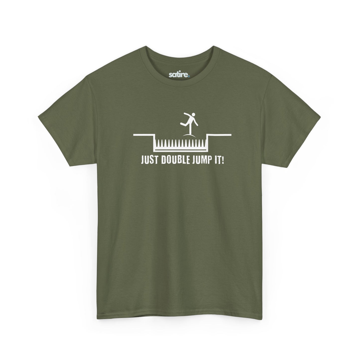 Military green t-shirt with a white graphic of a stick figure jumping over spikes and the text 'JUST DOUBLE JUMP IT!' below | Satire Clothes