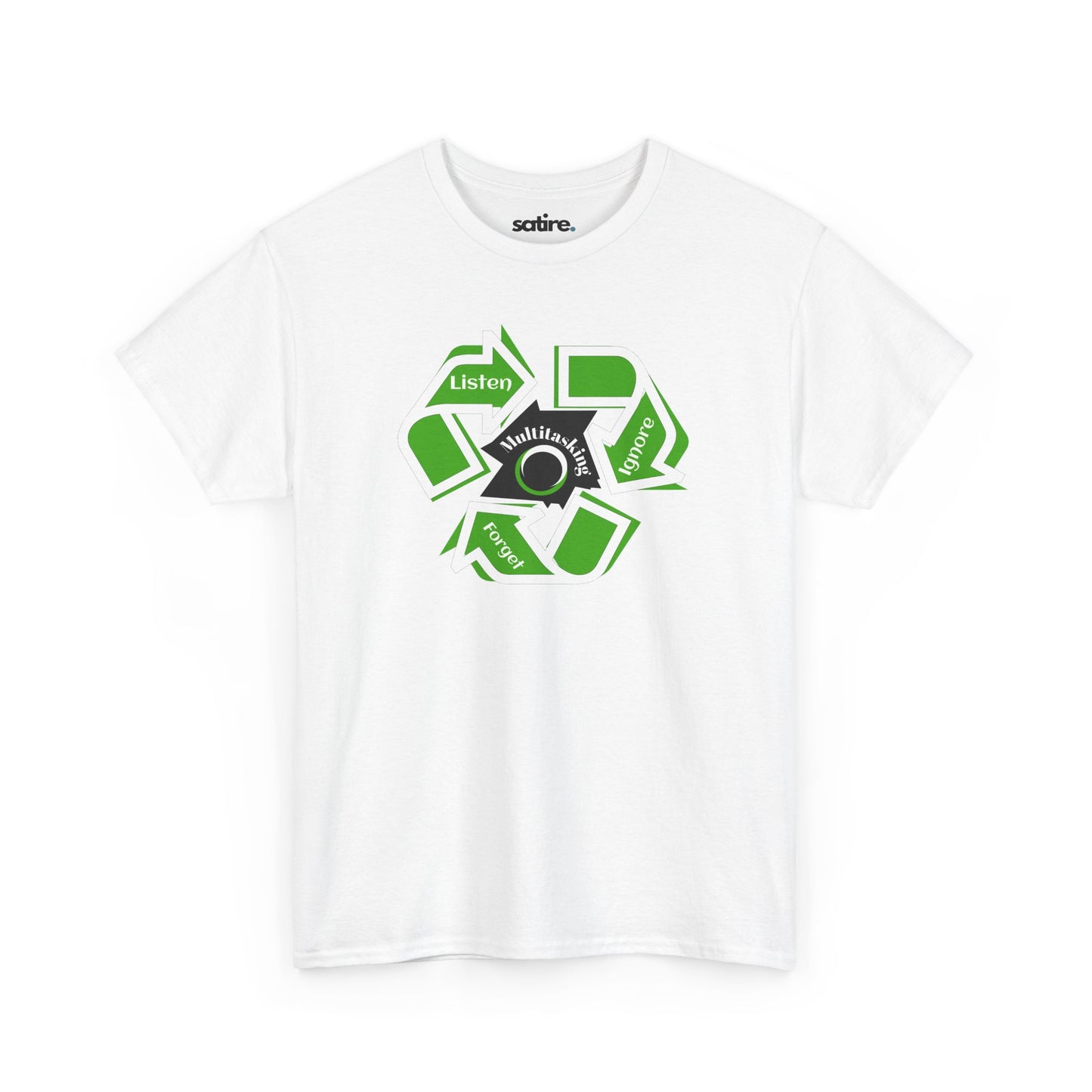 White t-shirt with a humorous recycling symbol design featuring the words 'Listen', 'Ignore', 'Forget', and 'Multitasking' in the center | Satire Clothes