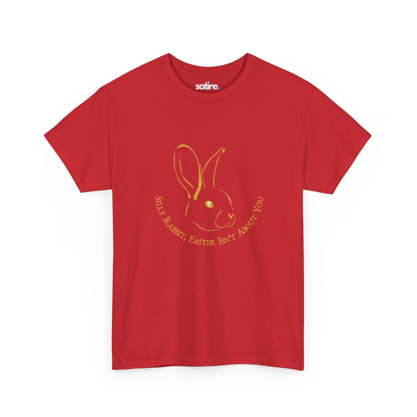 Red t-shirt featuring a satirical bunny graphic with 'Silly Rabbit, Easter Isn't About You' text in gold | Satire Clothes