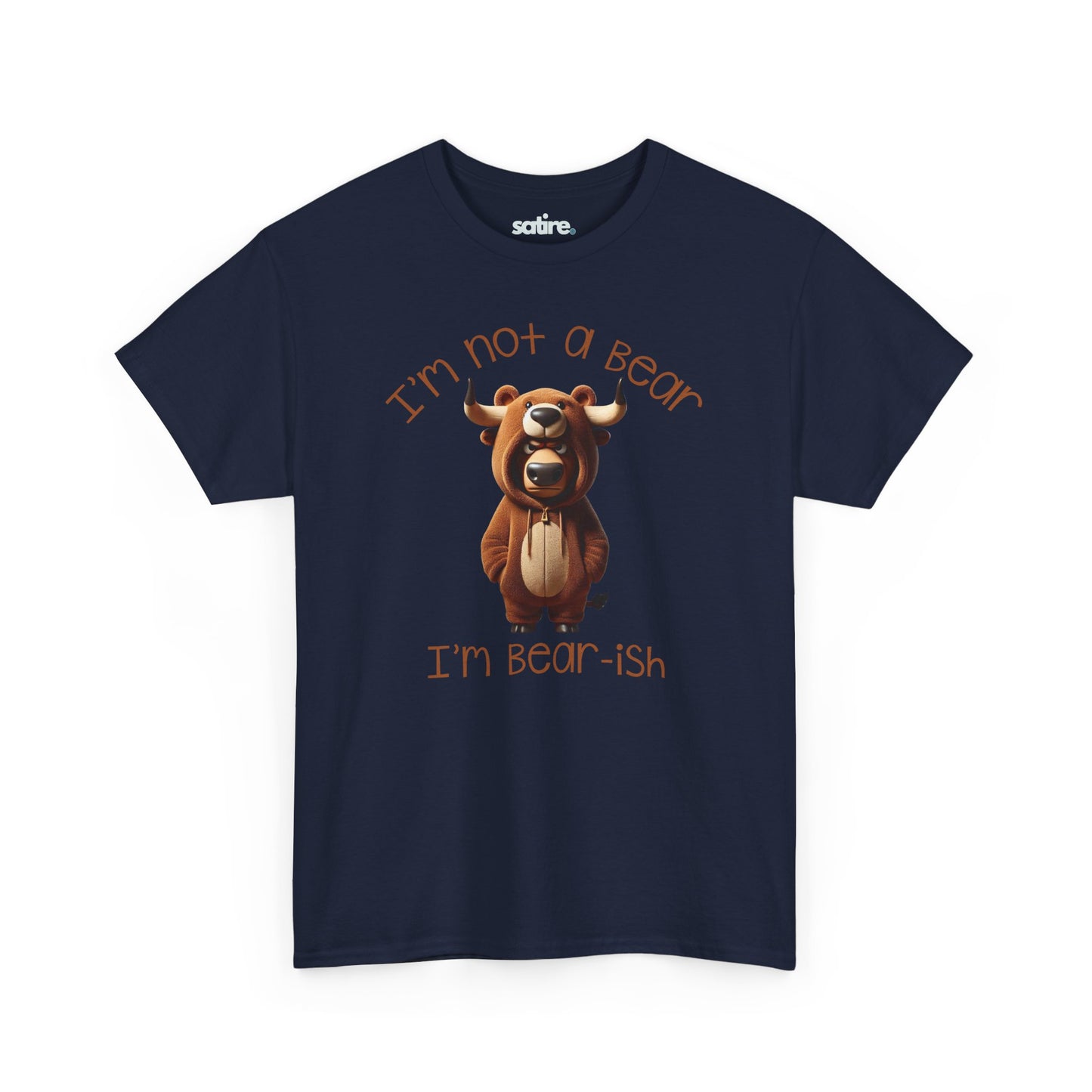 Navy blue T-shirt with the design of a bull wearing a bear costume. Above the bull, text reads "I'm not a bear" and below, "I'm bear-ish" in brown font. | Satire Clothes