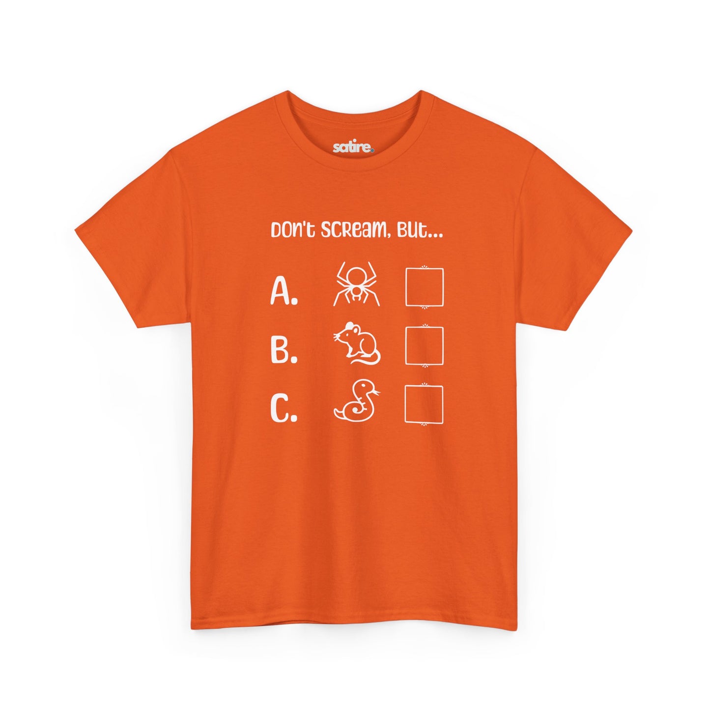 Orange t-shirt featuring text 'Don't Scream, But...' with a humorous design of options A. spider, B. rat, and C. snake, each with an empty checkbox next to them | Satire Clothes