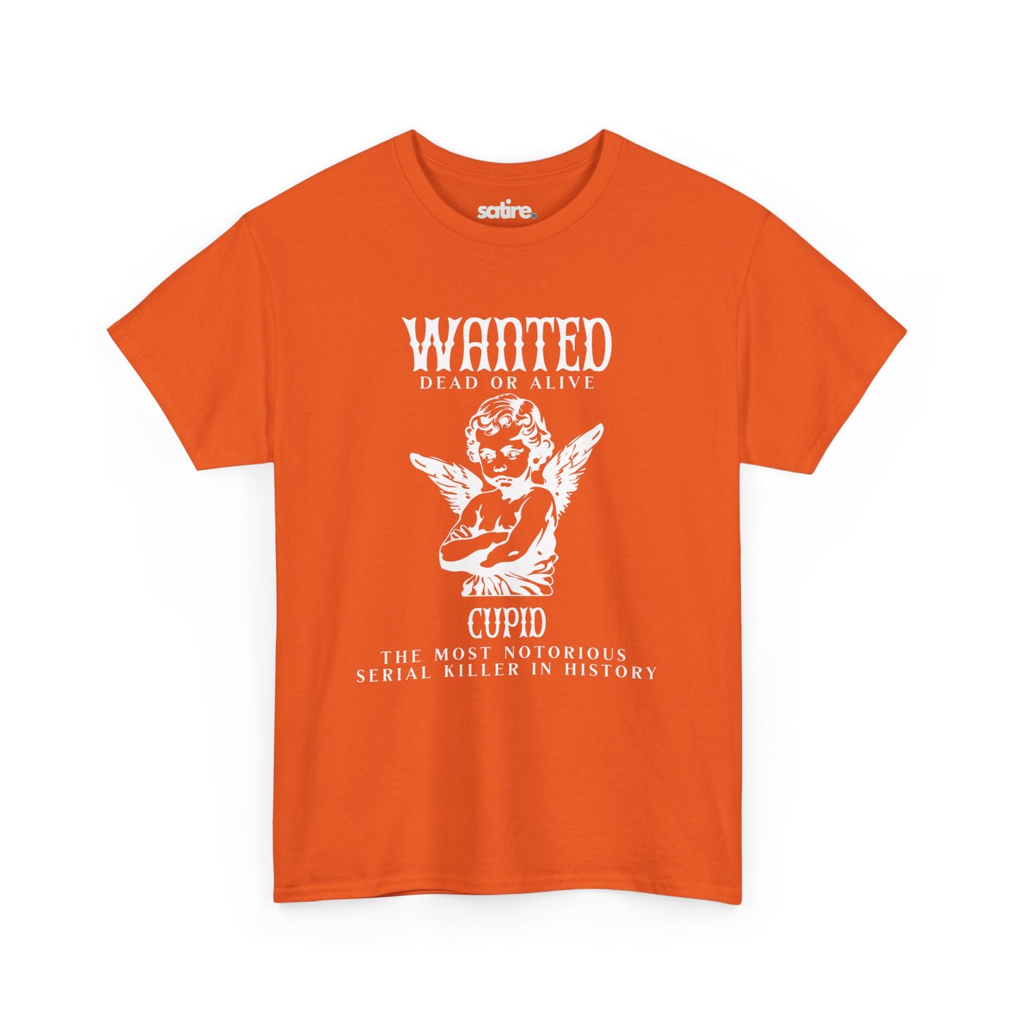 Orange T-shirt featuring a satirical Wanted: Cupid design, depicting Cupid as the Most Notorious Serial Killer in History | Satire Clothes