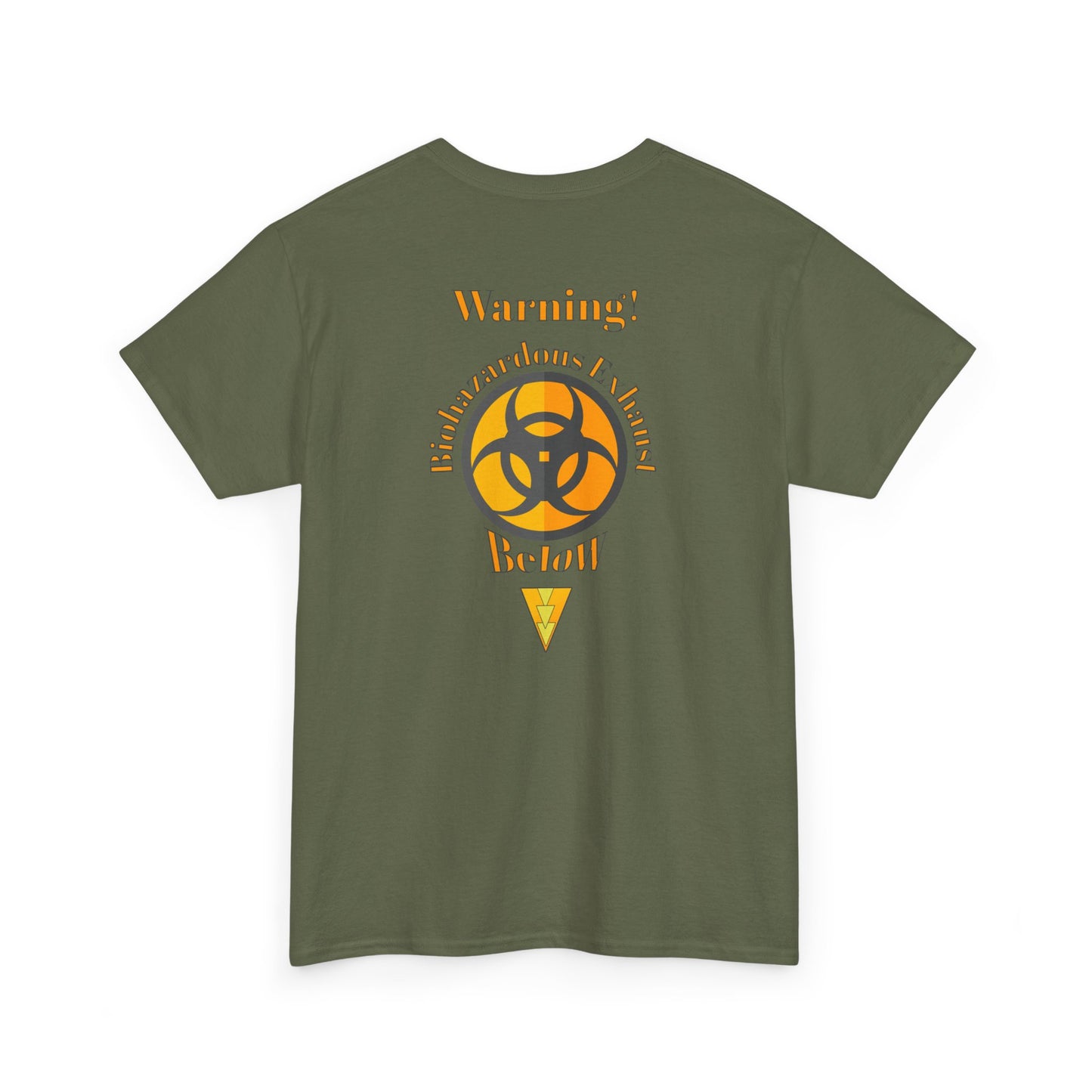 Military green t-shirt with a humorous warning design on the back. The text reads "Warning! Biohazardous Exhaust" surrounding a biohazard symbol, with "Below" written underneath, all in orange and yellow lettering | Satire Clothes