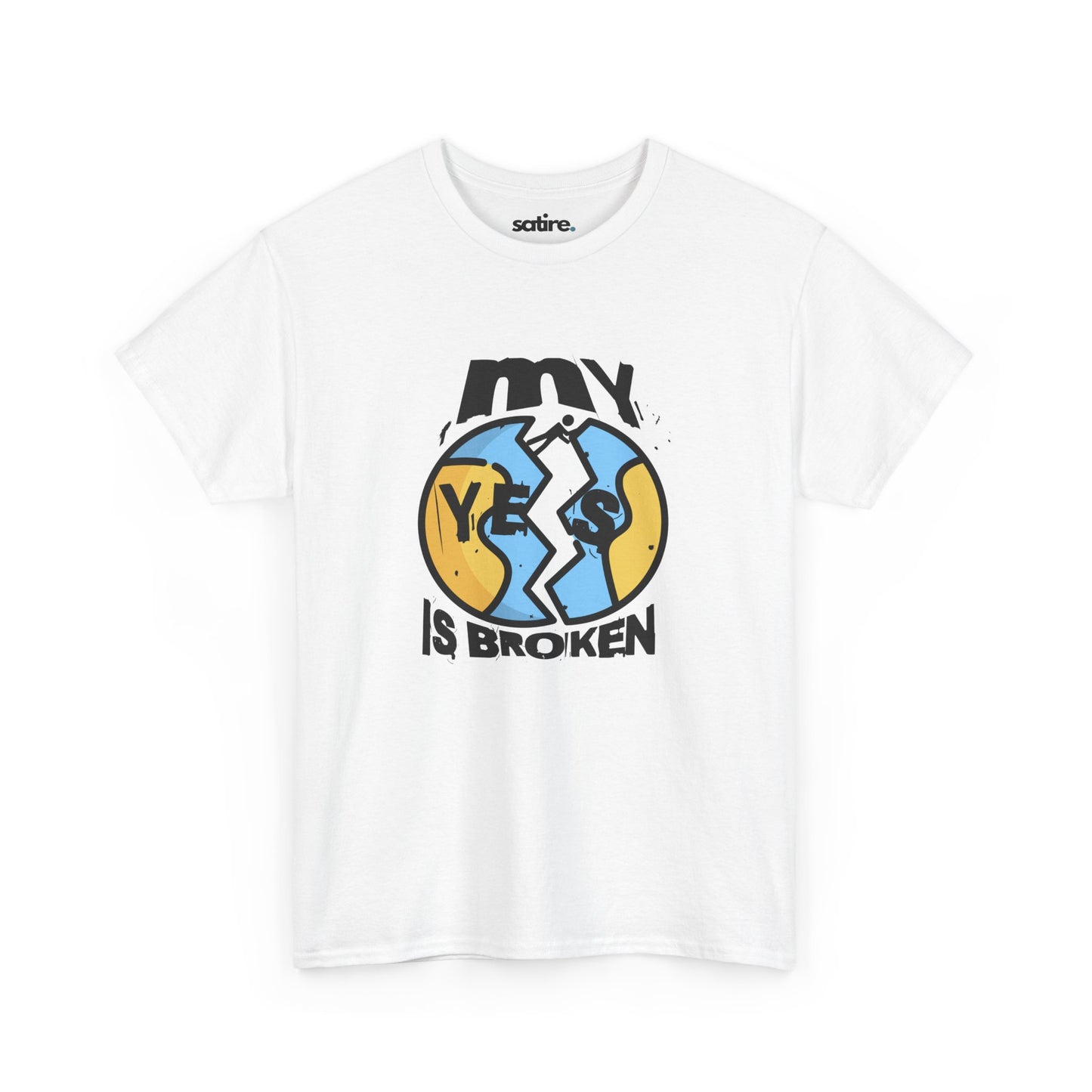 White 'My Yes Is Broken' T-Shirt featuring a cracked 'YES' design in yellow and blue, with bold text above and below | Satire Clothes