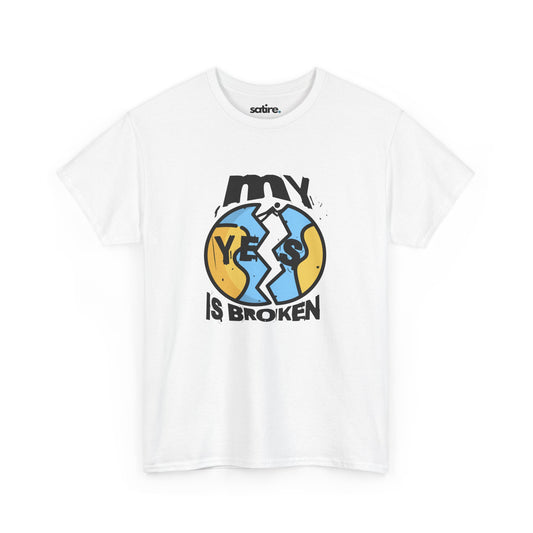 White 'My Yes Is Broken' T-Shirt featuring a cracked 'YES' design in yellow and blue, with bold text above and below | Satire Clothes