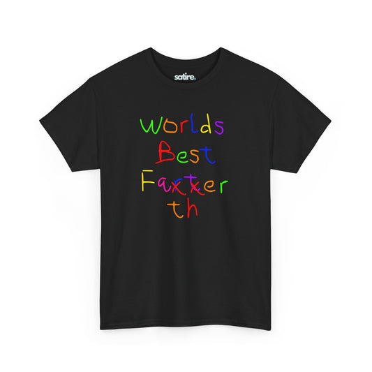 Black t-shirt with the text "Worlds Best" followed by "Farter" crossed out and corrected to "Father" with "th" added in a playful, colorful font | Satire Clothes