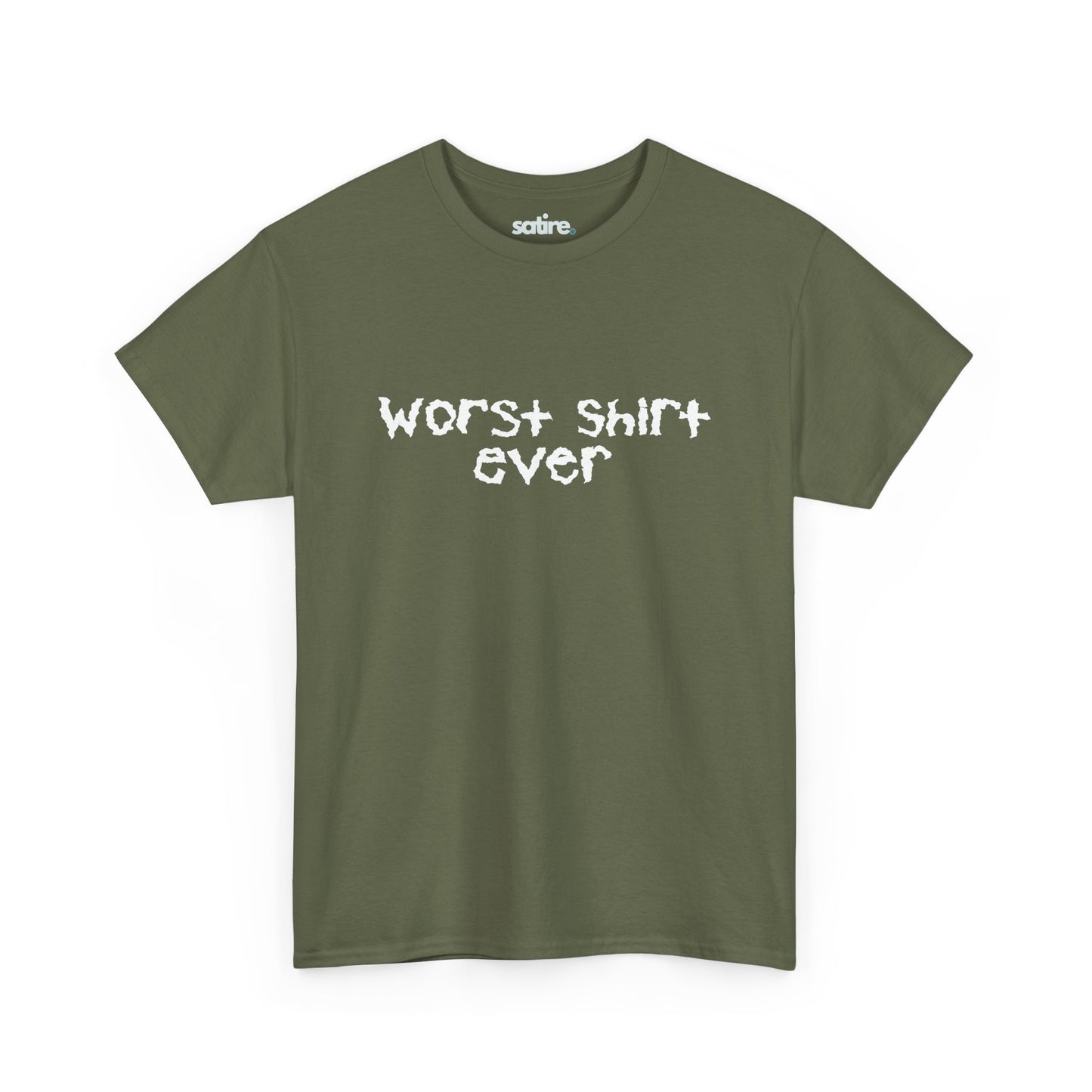 Military green t-shirt with distressed white text reading "Worst Shirt Ever" | Satire Clothes