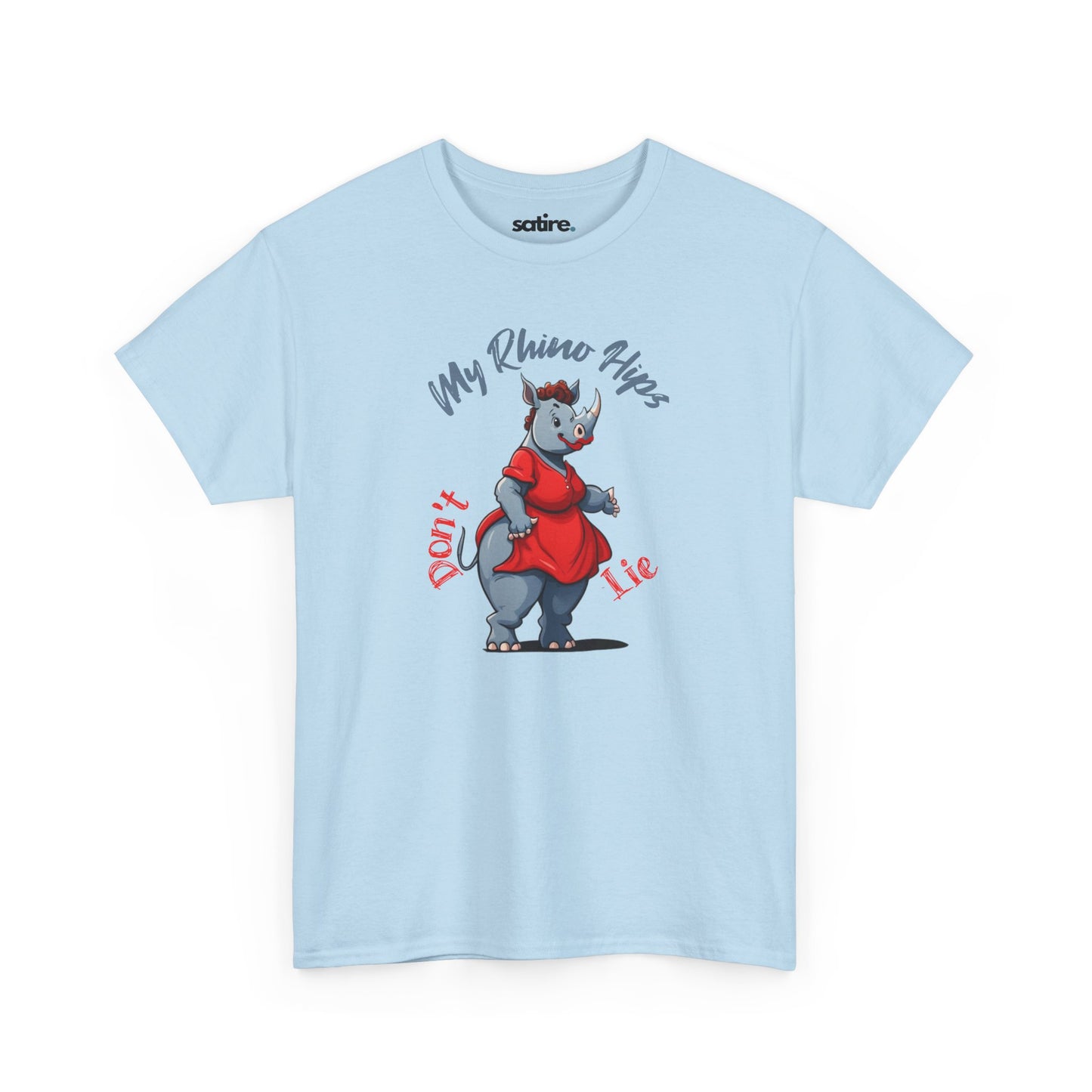 Light blue t-shirt featuring a cartoon rhinoceros dressed in a red dress with text 'My Rhino Hips' in gray and 'Don't Lie' in red | Satire Clothes