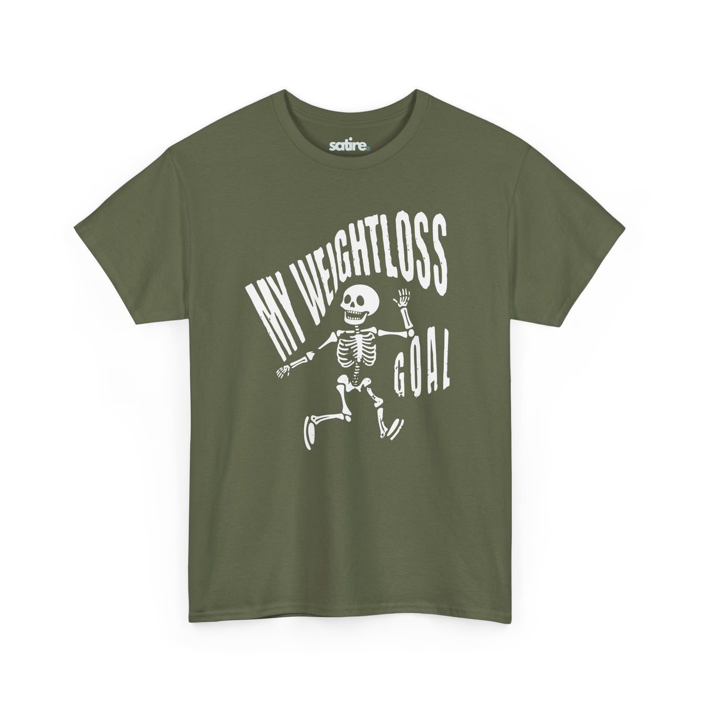 Military green t-shirt featuring a humorous white skeleton graphic with the text "MY WEIGHTLOSS GOAL" in a distressed font above it | Satire Clothes