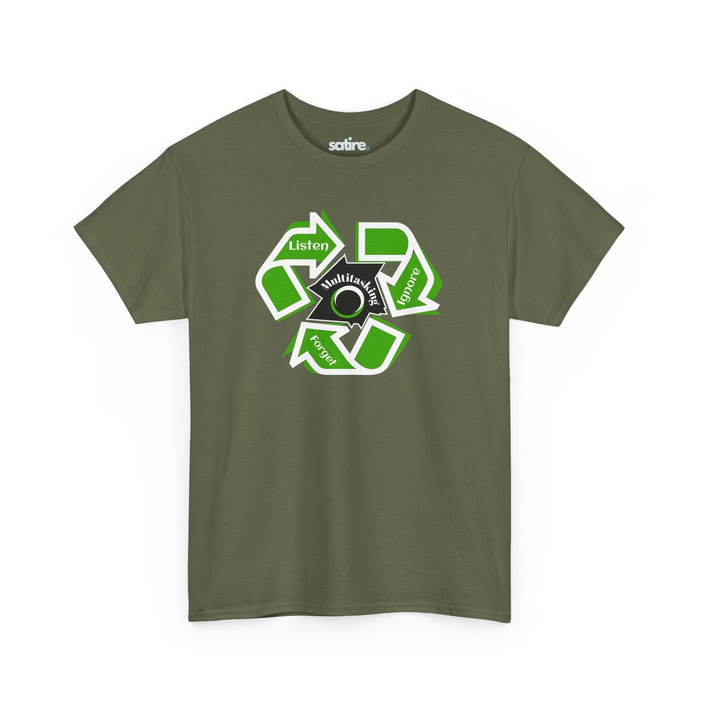 Military green t-shirt with a humorous recycling symbol design featuring the words 'Listen', 'Ignore', 'Forget', and 'Multitasking' in the center | Satire Clothes