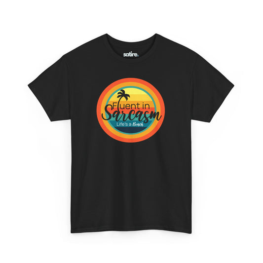 Black t-shirt with a colorful circular design featuring a palm tree and the text "Fluent in Sarcasm Life's a Beach" in a playful font. | Satire Clothes