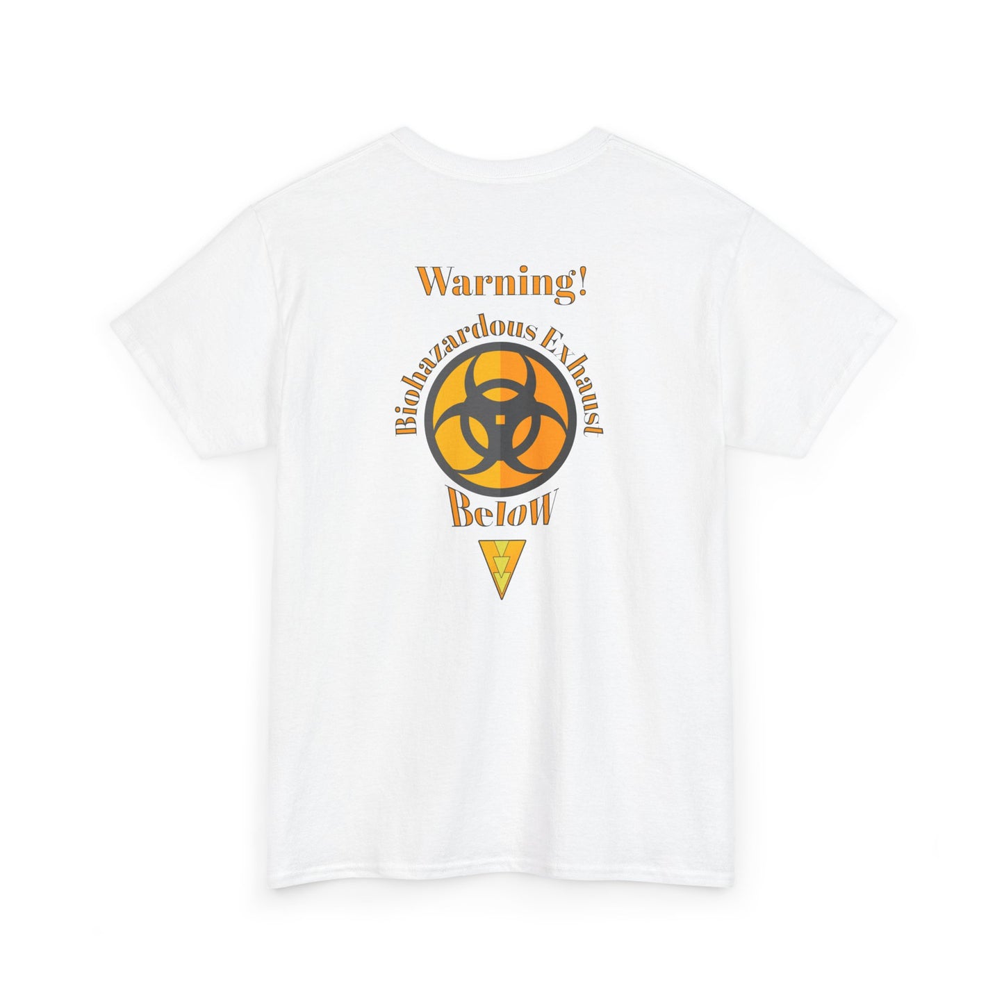 White t-shirt with a humorous warning design on the back. The text reads "Warning! Biohazardous Exhaust" surrounding a biohazard symbol, with "Below" written underneath, all in orange and yellow lettering | Satire Clothes