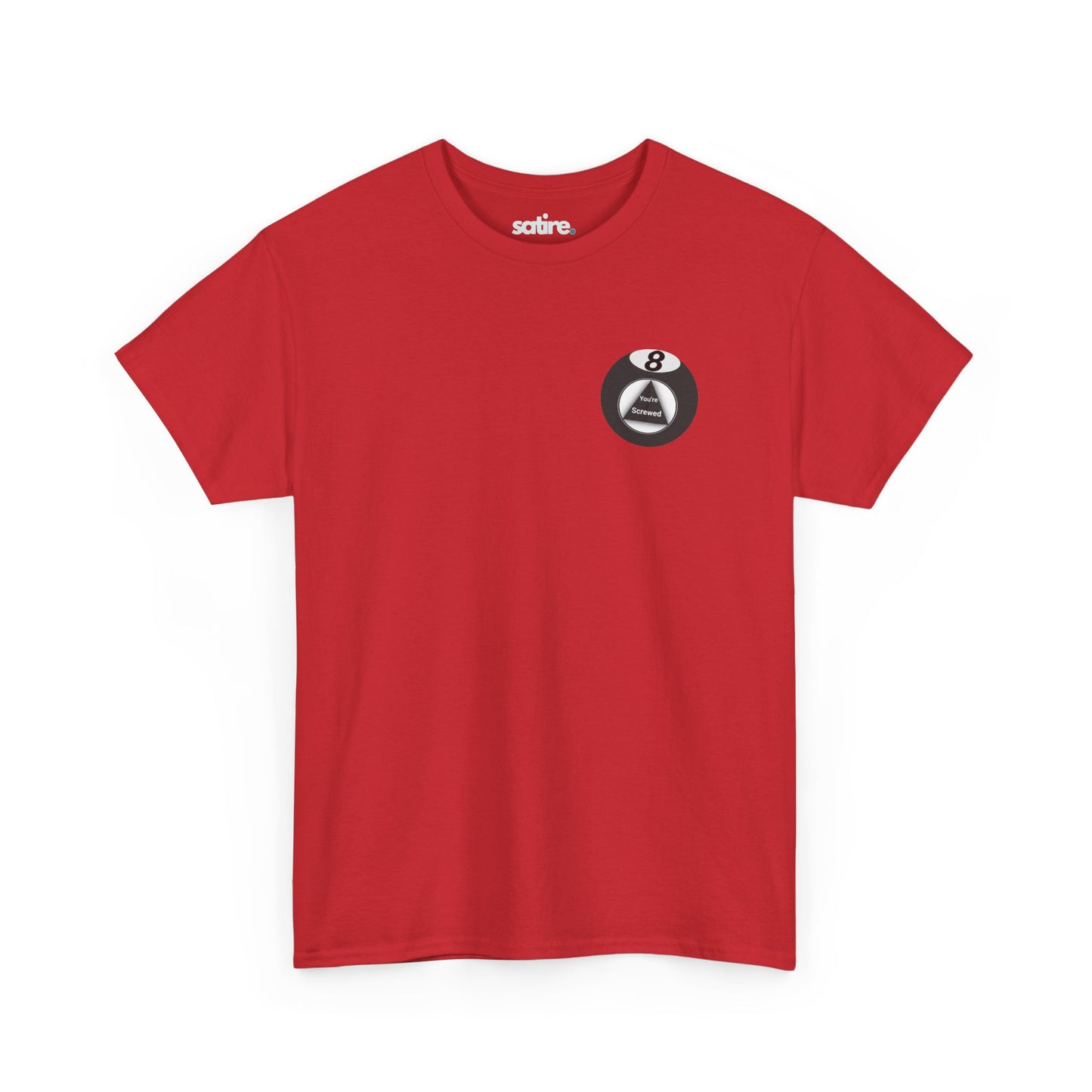 Red t-shirt with a graphic of a Magic 8 Ball which displays the message "You're Screwed" inside a triangle. | Satire Clothes