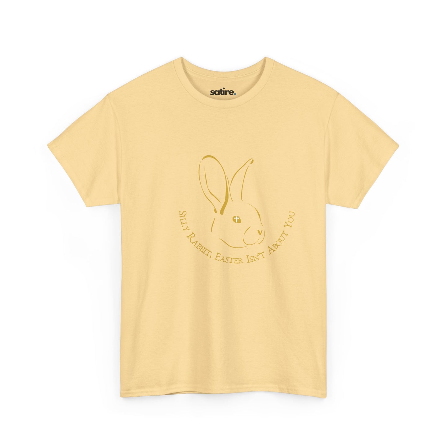 Light yellow t-shirt featuring a satirical bunny graphic with 'Silly Rabbit, Easter Isn't About You' text in gold | Satire Clothes