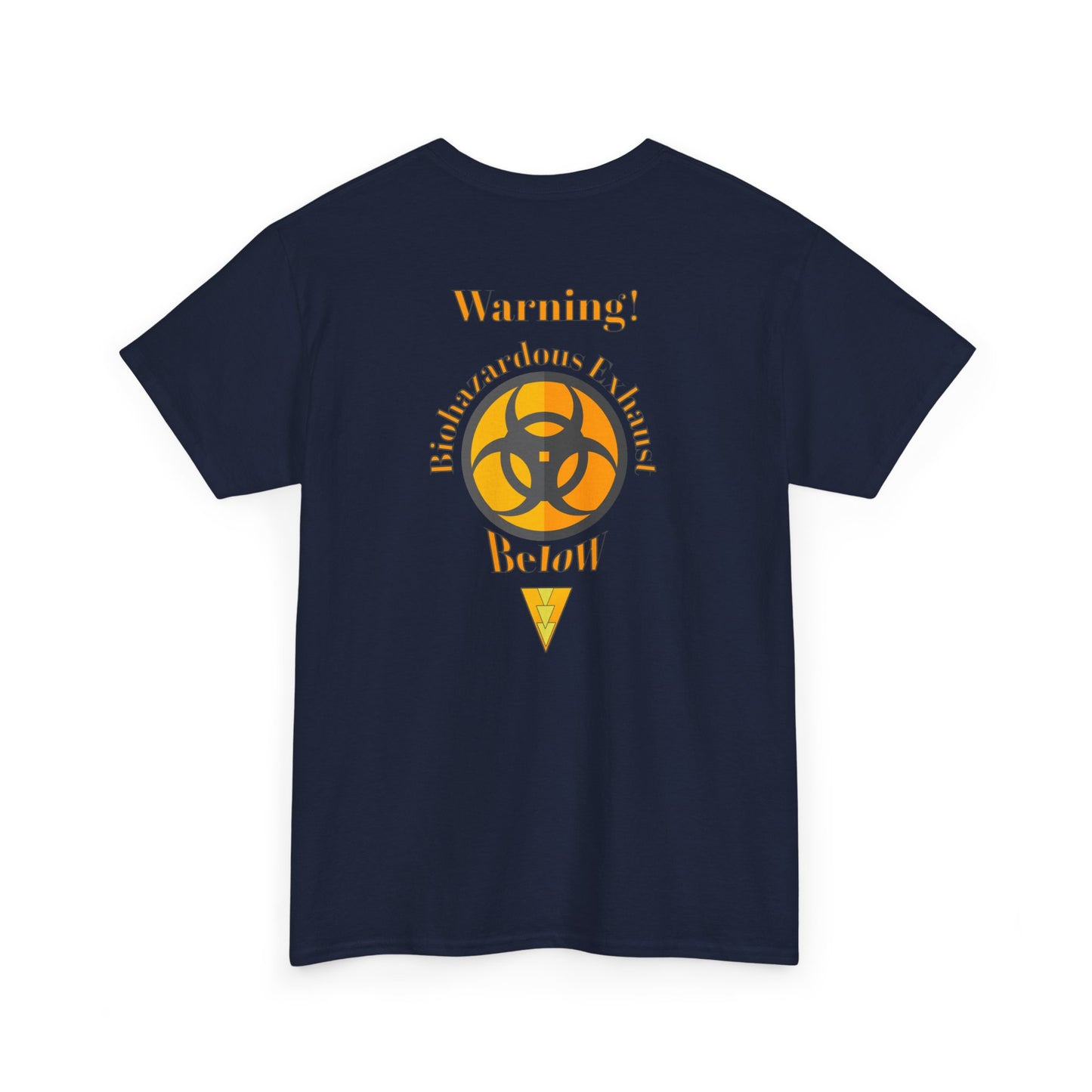 Navy blue t-shirt with a humorous warning design on the back. The text reads "Warning! Biohazardous Exhaust" surrounding a biohazard symbol, with "Below" written underneath, all in orange and yellow lettering | Satire Clothes