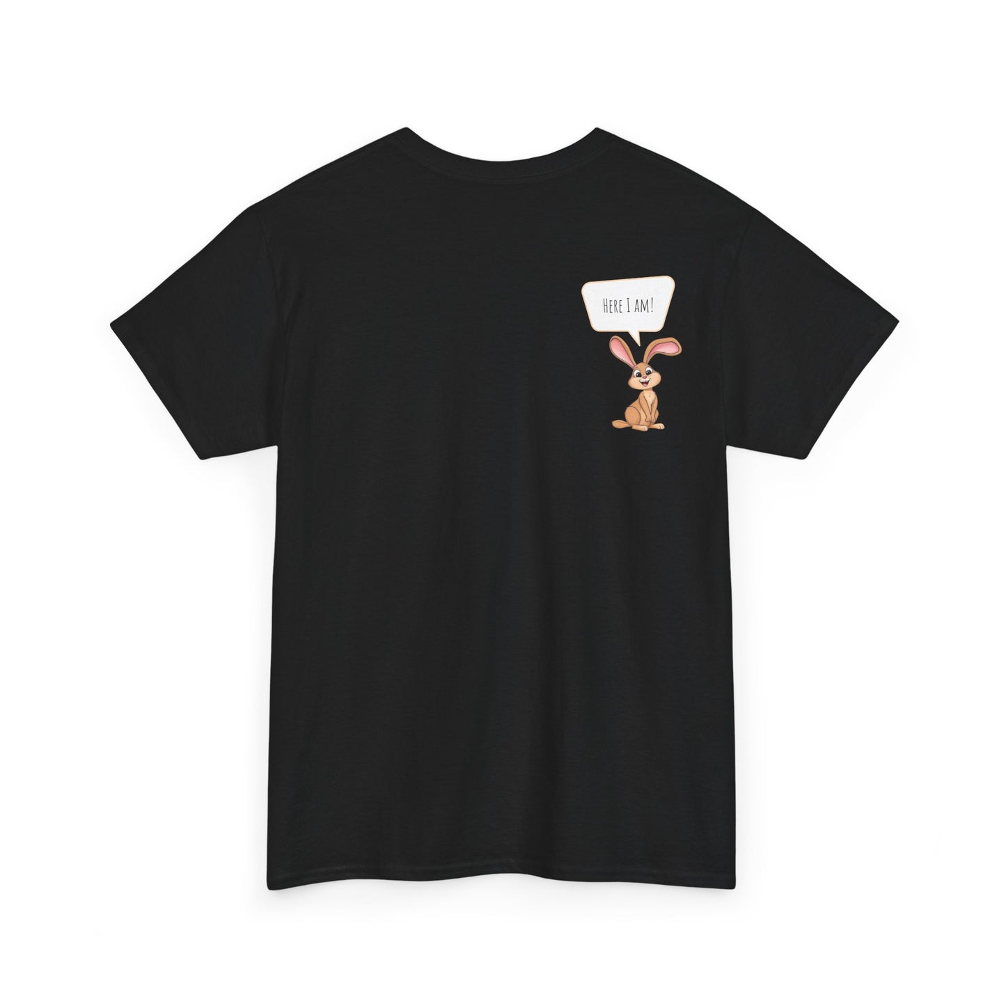 Black T-shirt with a cartoon hare on the back saying 'HERE I AM!' in a speech bubble. | Satire Clothes